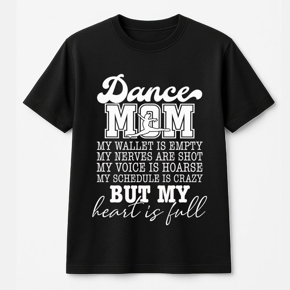 Dance Mom T-Shirt | Funny Dance Recital Quote | Premium Soft Cotton Tee | Gift for Dance Parent